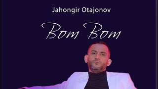 Jahongir Otajonov  Bom Bom music version  Жахонгир Отажонов  Бом Бом мр3 [upl. by Ittocs]