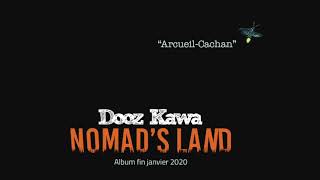 Arcueil Cachan  Dooz Kawa  Nomads Land  Sortie dalbum 31 janvier 2020 [upl. by Deloria]