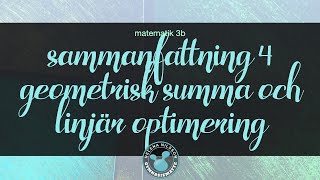 3b sammanfattning 4 geometrisk summa och linjär optimering [upl. by Courtund]