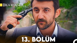 Dila Hanım 13 Bölüm [upl. by Lewak]