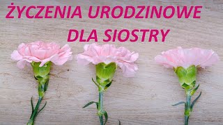 Życzenia urodzinowe dla siostry [upl. by Eirffej641]