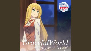 Graceful World TV Size [upl. by Anazus]