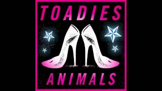 Toadies  Animals [upl. by At208]