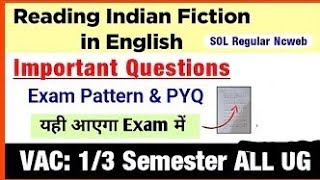 Reading Indian Fiction in English Important Questions amp Exam Pattern  PYQ 1st  3rd Semester DU SOL [upl. by Lipinski]