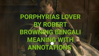 Porphyrias Lover by Robert Browning Bengali meaning CBSE ICSE semester VU Surajit The Translator [upl. by Erica]