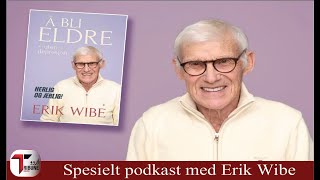 Å ble eldre uten depresjon  Spesielt intervju med Erik Wibe  How become old without depression [upl. by Nodnas]