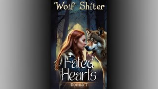 Fated Hearts Wolf Shifter  A Fantasy Paranormal Romance Audiobook [upl. by Brozak137]