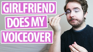 Girlfriend Does My Voiceover Makeup Tutorial [upl. by Asilana638]