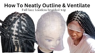 How to ventilate a full lace wigDIY BRAIDED WIGknotless braids [upl. by Kylander]