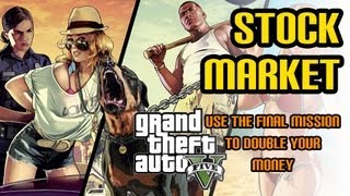 GTA 5 Stock Market  Use the Final Mission to double your money [upl. by Riancho]