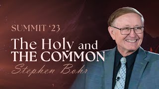 14 The Holy and the Common  Pastor Stephen Bohr  Be Ye Holy for I Am Holy  SUMMIT23 [upl. by Muns]