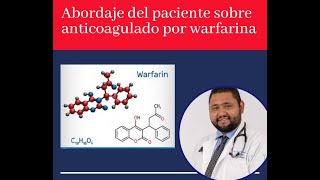 ¿ Cómo tratar a un paciente sobre anticoagulacion con warfarina [upl. by Stephine498]