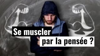 Développer sa force par la pensée 💪 Limagerie mentale pour quotmusclerquot le cerveau et le corps [upl. by Ynohtnanhoj809]