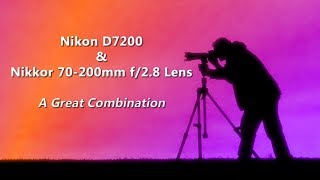 Nikon D7200 amp 70 200mm f28 lens  A Great Combination [upl. by Airpac]