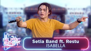 Setia Band Ft Restu  Isabella  RCTI MUSIC FEST 2024 [upl. by Miranda]