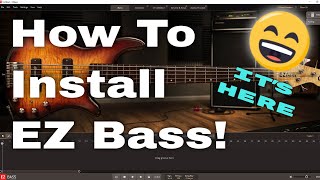 How to Install EZ Bass  Its Here [upl. by Hak]