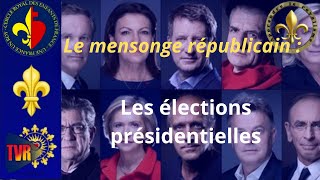 Le mensonge républicain Les élections présidentielle [upl. by Ivgnout]