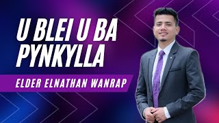 Morning Manna  U Blei uba pynkylla  Elder Elnathan Wanrap  Episode 120 [upl. by Guillemette874]