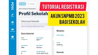 TUTORIAL REGISTRASI AKUN SNPMB SNBP 2023 UNTUK SEKOLAH [upl. by Ahsatsan717]