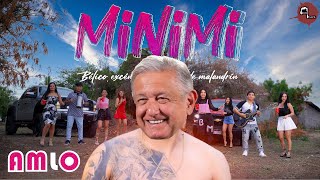 MINIMI  AMLO x Bryan Martínez [upl. by Alyahs]