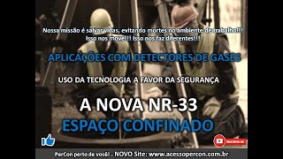 ESPAÇO CONFINADO  NOVA NR33  Uso da tecnologia dos Detectores de Gases [upl. by Emile]