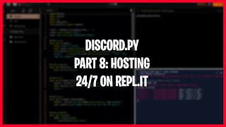 How To HOST Your DISCORDPY BOT On REPLIT 247  Part 8 Web Hosting [upl. by Nnylodnewg]