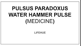 Pulsus Paradoxus water Hammer pulse  medicine lifehue [upl. by Enaile]