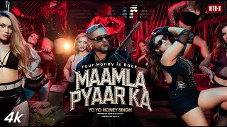 MAAMLA PYAAR KA SONG Official Video YO YO HONEY SINGH  YoYoHoneySingh  MAXWITHVICKY  VITO X [upl. by Aroved751]