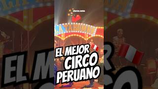 El mejor CIRCO Peruano 🇵🇪 2024 [upl. by Punke]