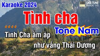 Karaoke Tình Cha  Tone Nam Nhạc Sống Dễ Hát  DKB Tune [upl. by Marigold391]