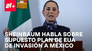 Responde Sheinbaum sobre supuesto plan de Trump de invasión a México para ir contra narcos [upl. by Esyle]