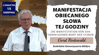 15082024 – Gerd Rodewald – Manifestacja Obiecanego Słowa tej godziny  Die Manifestation von dem [upl. by Ahsekar620]