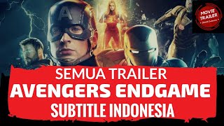 AVENGERS ENDGAME Semua Trailer  Subtitle Indonesia [upl. by Nohcim]