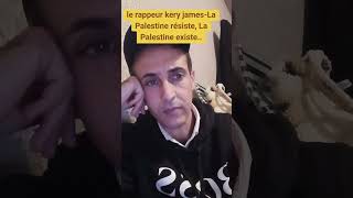 Le rappeur kery jamesLa Palestine résiste La Palestine existe🥰 [upl. by Hiamerej137]