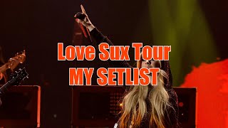 Avril Lavignes Love Sux Tour MY SETLIST [upl. by Eecyaj]