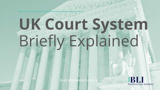 The UK Court System Explained  How the UK Court System Works [upl. by Selhorst]