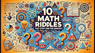 10 Math Riddles That Will Stump Even the Smartest 🤔💭 [upl. by Rebecca]