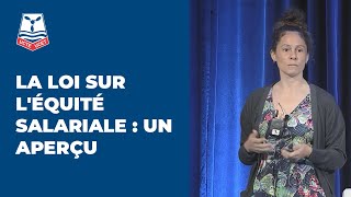 La Loi sur léquité salariale  Un aperçu [upl. by Ahtinak386]