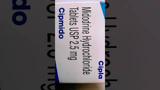 Midodrine Hydrochloride 25mg TabletCipmido 25 mg [upl. by Blakely]