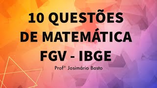 RETA FINAL IBGE  RECENSEADOR  FGV  10 QUESTÃ•ES DE MATEMÃTICA [upl. by Cirdla]