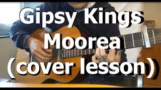 Gipsy Kings  Moorea  cover lesson capo 2 [upl. by Noissap]