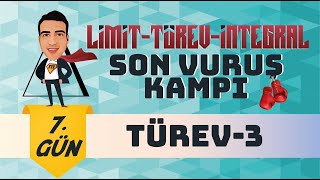 Türev  3 I LimitTürevİntegral Son Vuruş Kampı 🥊 I 7 Gün I yks2024 mathman [upl. by Rad]