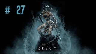 Девичье прохождение игры The Elder Scrolls V Skyrim Часть 27 [upl. by Bortz]