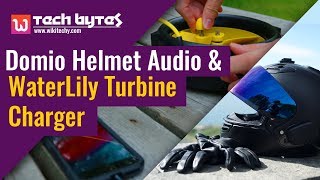 Domio Helmet audio amp WaterLily Turbine Charger  Tech Bytes 17 July 2018 [upl. by Atihana]