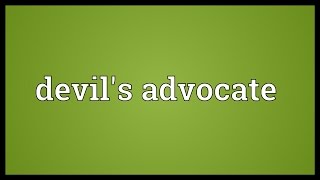 Devils advocate Meaning [upl. by Jahn]