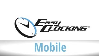 Easy Clocking Mobile Time and Attendance Application Tutorial [upl. by Torray]