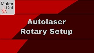 Autolaser Rotary Setup [upl. by Baynebridge]