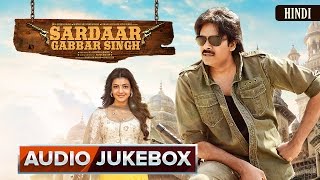 Sardaar Gabbar Singh Hindi Full Songs  Audio Jukebox  Devi Sri Prasad  Pawan Kalyan [upl. by Tereb]