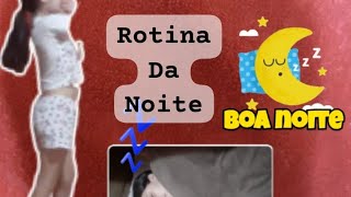 rotina da noite 💤💤💤seja o próximo a comentar o seu nome [upl. by Nahguav]