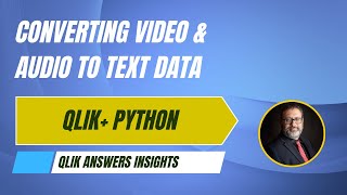 Converting Video amp Audio to Text Data for Qlik Answers [upl. by Airol924]